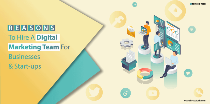 reasons to hire digital marketing team