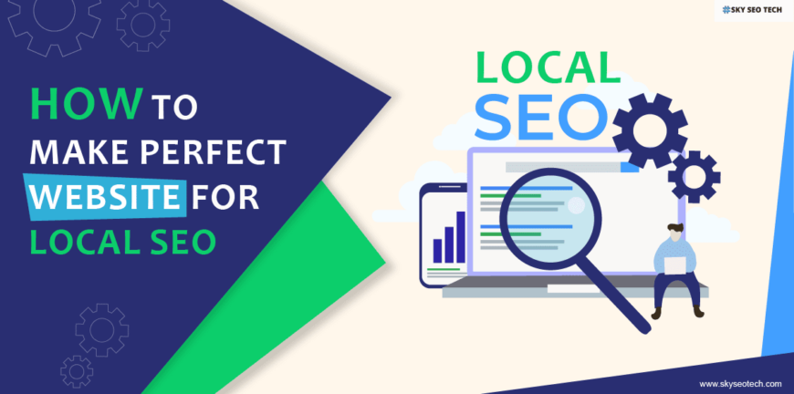 How to Make Perfect Website for Local SEO