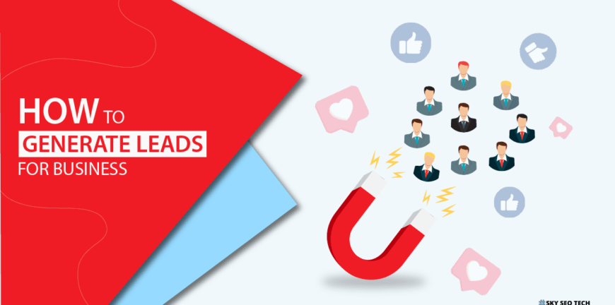 How to Generate Leads for Business