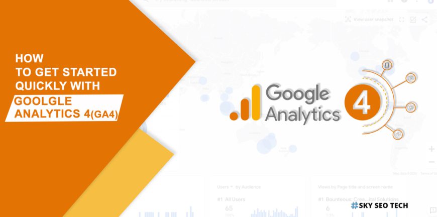 How to Get Started Quickly With Google Analytics 4?