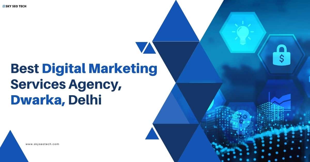 Fastest Growing Digital Marketing Agency in Dwarka : SkySEOTech