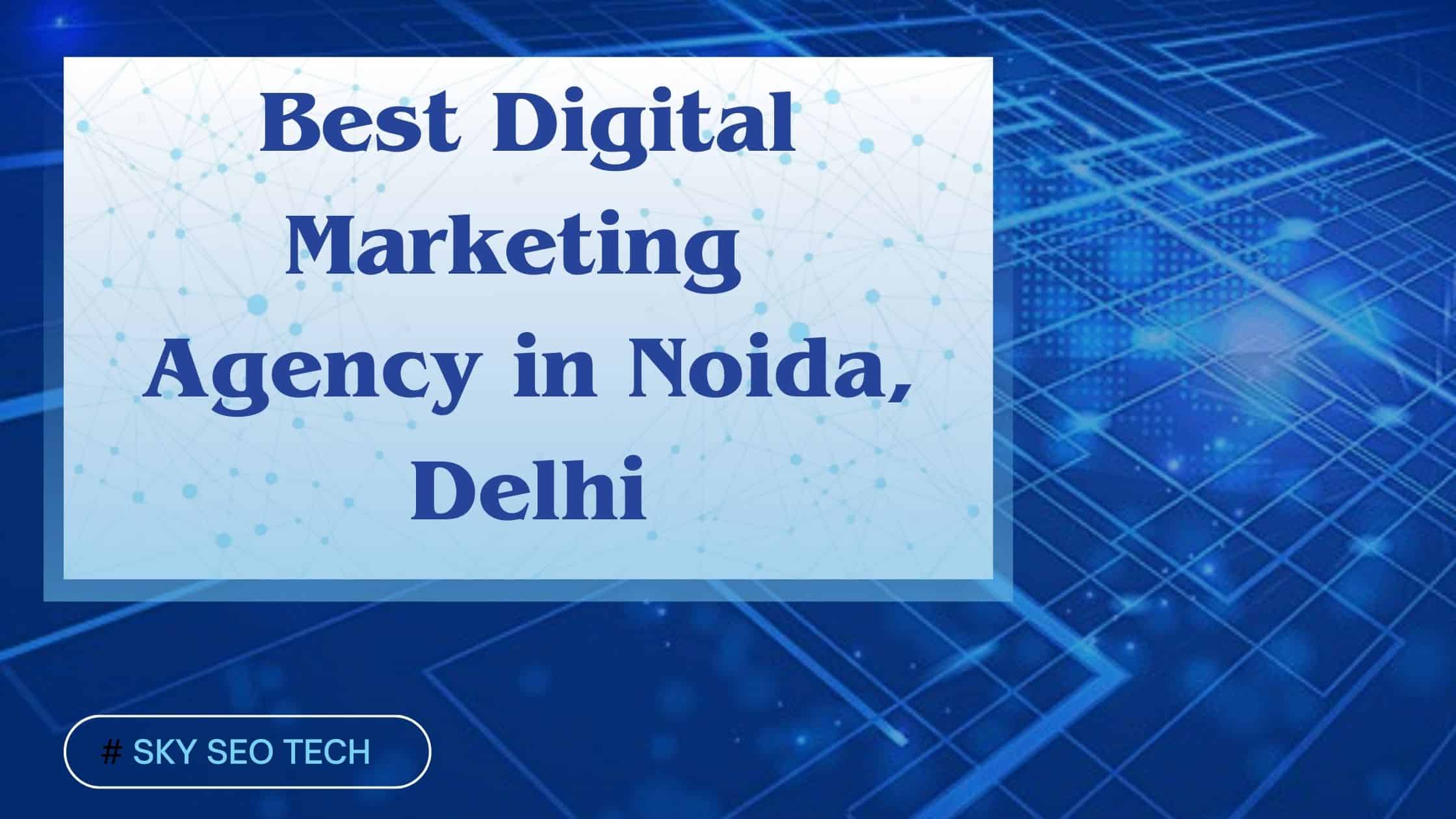 Digital Marketing Agency in Noida